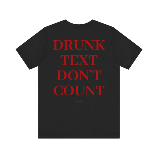 DRUNK TEXT DON'T COUNT