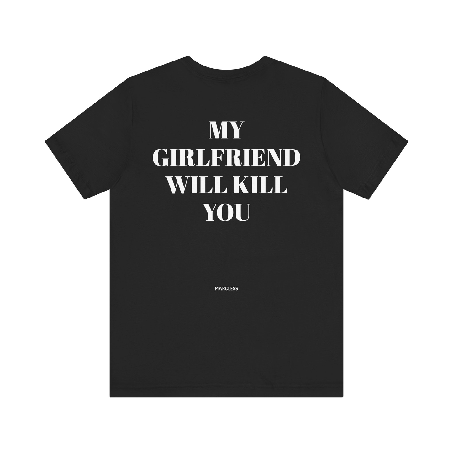 MY GIRLFRIEND WILL KILL YOU