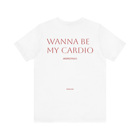 WANNA BE MY CARDIO