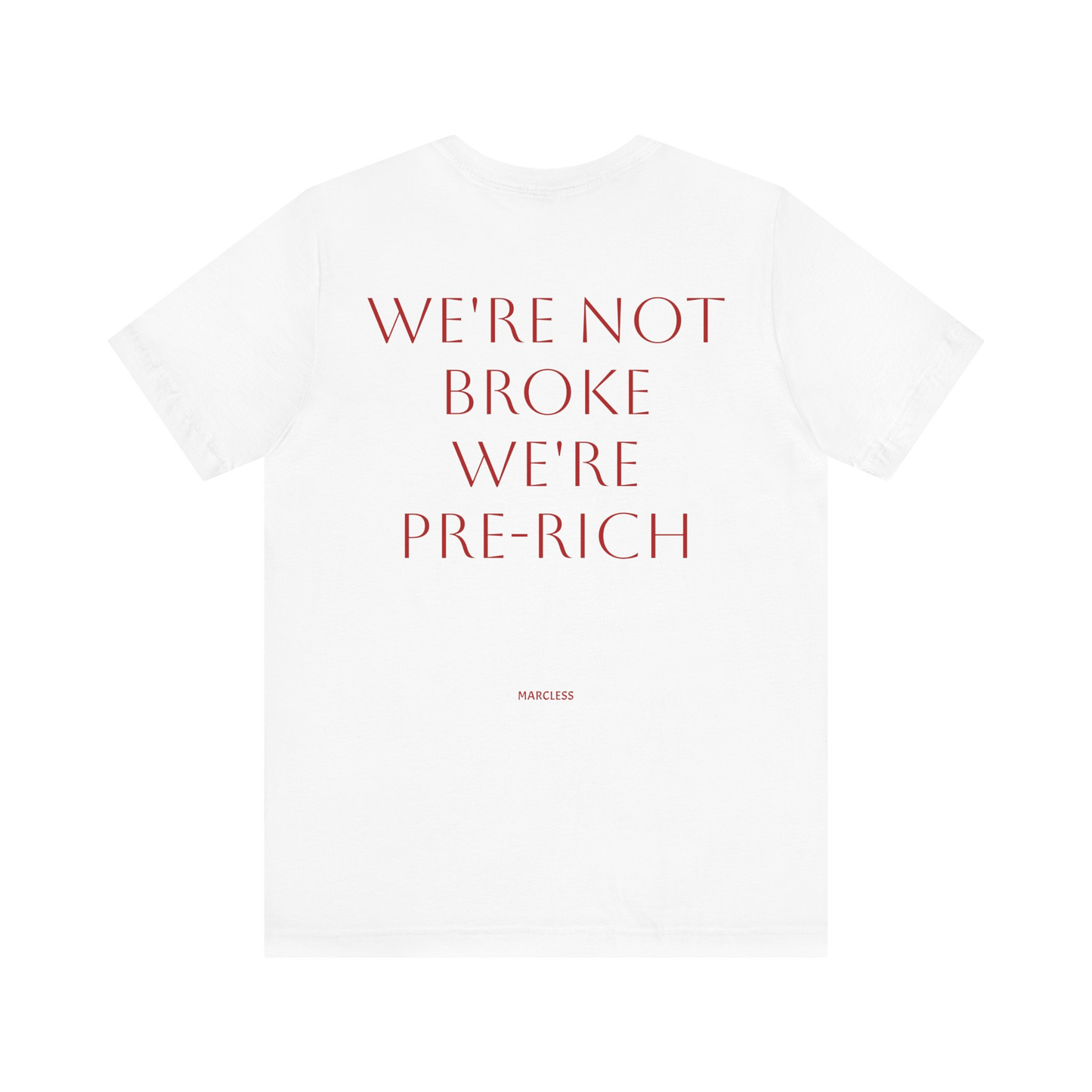 WE'RE NOT BROKE WE'RE PRE-RICH