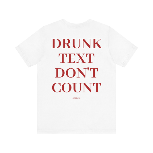 DRUNK TEXT DON'T COUNT