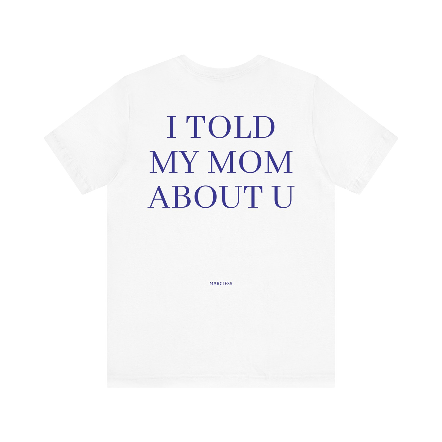 I TOLD MY MOM ABOUT U