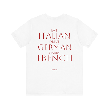 EAT ITALIAN DRIVE GERMAN DATE FRENCH