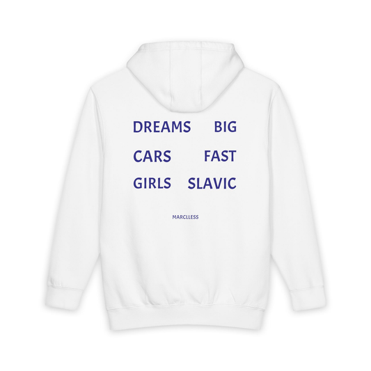 DREAMS BIG, CARS FAST, GIRLS SLAVIC