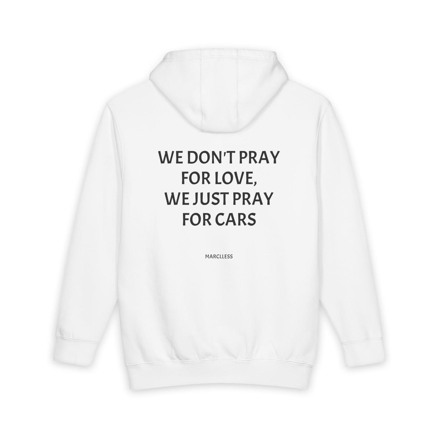 WE DON'T PRAY FOR LOVE, WE JUST PRAY FOR CARS