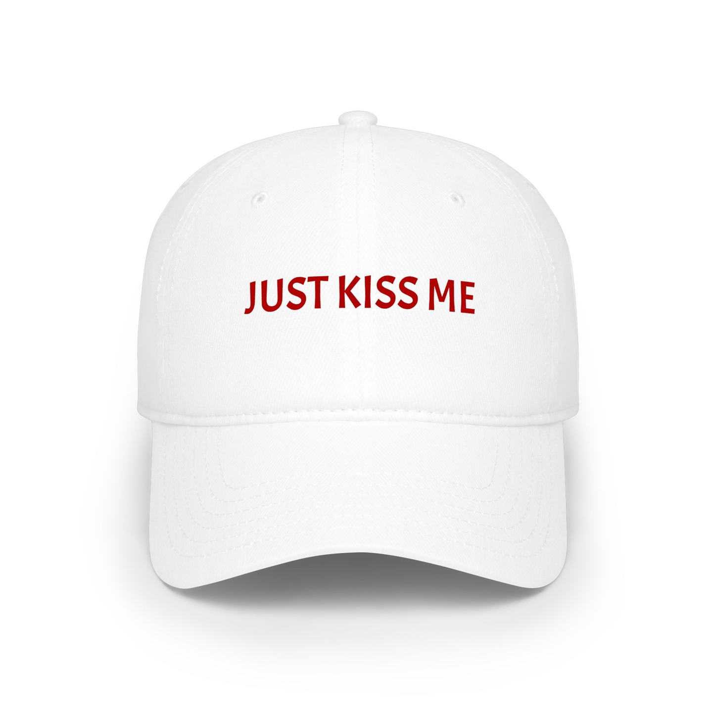 JUST KISS ME
