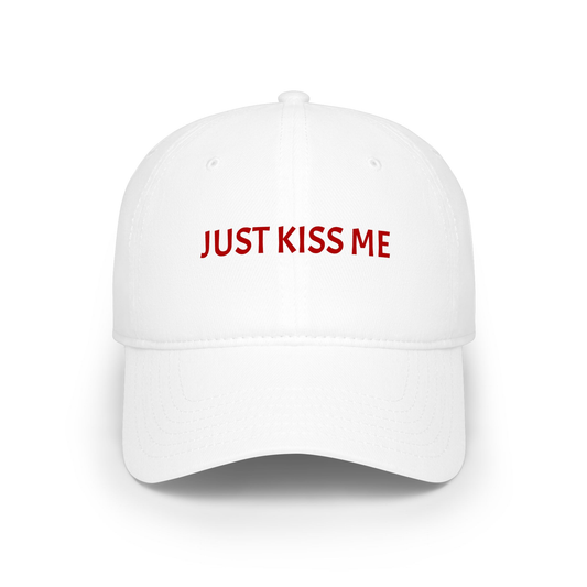 JUST KISS ME