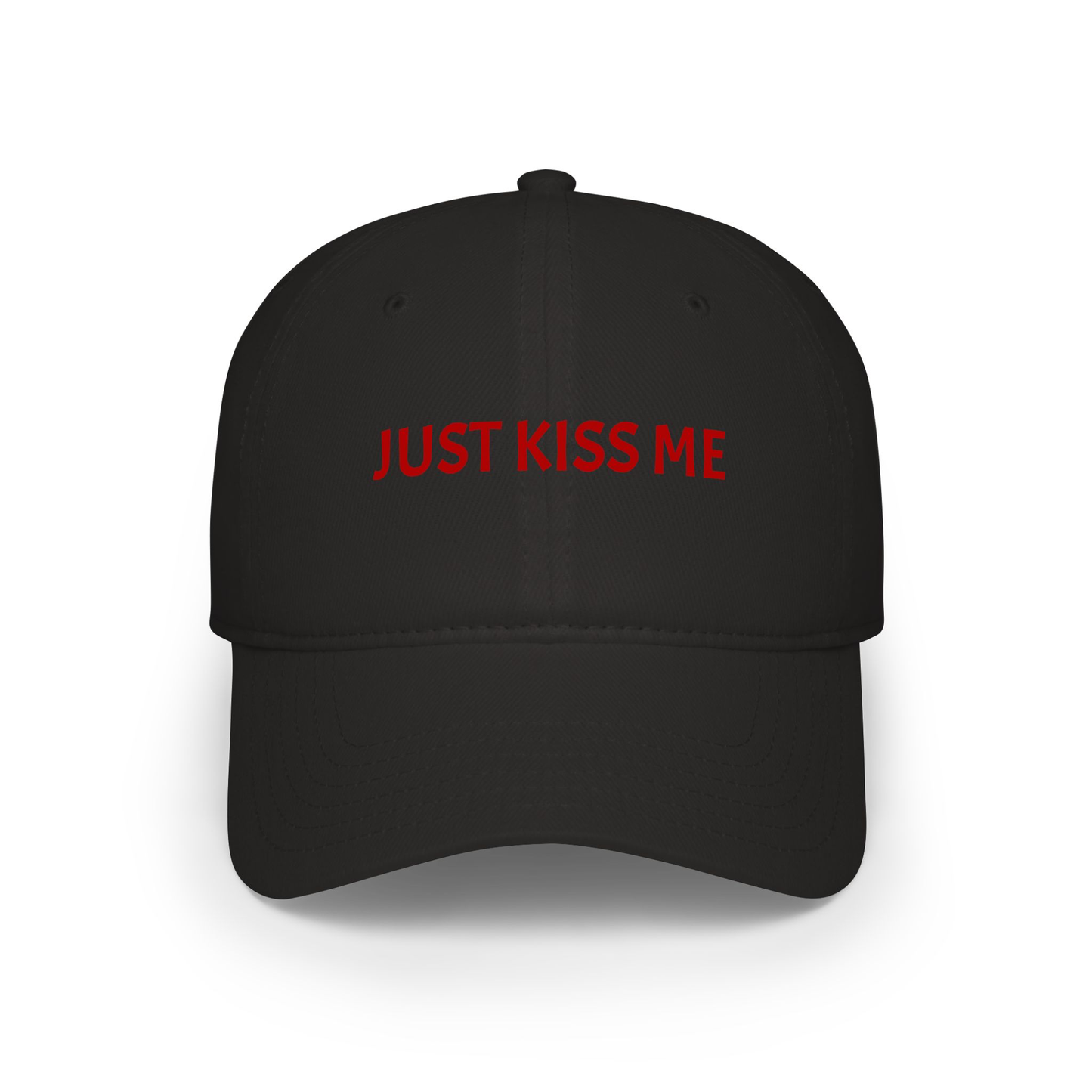 JUST KISS ME