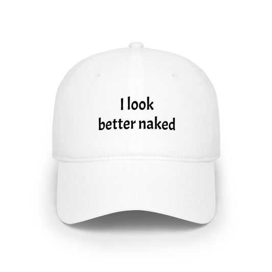 I look better naked