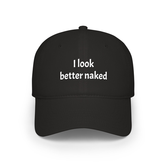 I look better naked